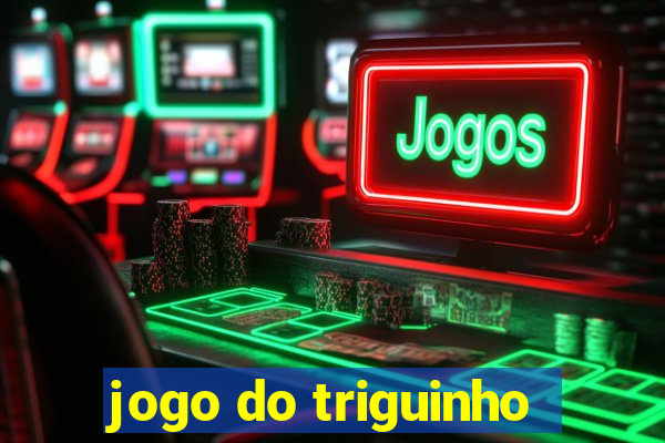 jogo do triguinho